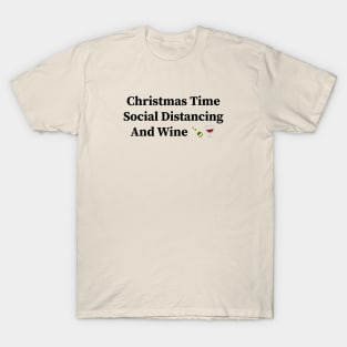 Christmas Time Social Distancing And Wine T-Shirt